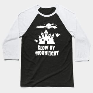 Glow by Moonlight Baseball T-Shirt